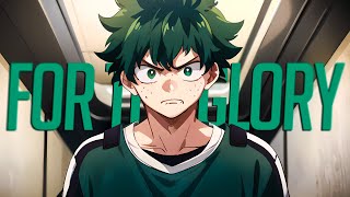 My Hero Academia  AMV  For The Glory [upl. by Dillie]