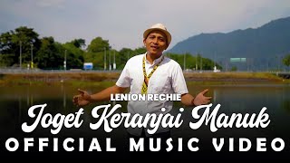 Joget Keranjai Manuk  Lenion Rechie Official Music Video [upl. by Seften]