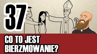 3MC – Trzyminutowy Katechizm  37 Co to jest bierzmowanie [upl. by Cullie]