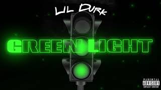 Lil Durk  Green Light Official Audio [upl. by Lupe]