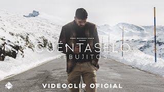 Rebujitos  Cuéntaselo Videoclip Oficial [upl. by Bucher]