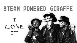 Icona Pop  I Love It Cover by Steam Powered Giraffe [upl. by Willi856]