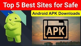 Top 5 Best Sites for Safe Android APK Downloads [upl. by Gibrian432]