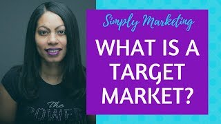 What is a Target Market [upl. by Llertnac771]