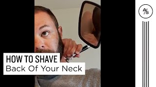 How to Shave the Back of Your Neck  The Art of Shaving [upl. by Hartill383]