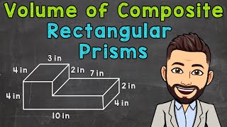 Volume of Composite Rectangular Prisms [upl. by Lissy10]