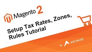 Magento 2  Setup Tax Rates Zones Rules Tutorial [upl. by Atinuahs]