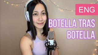 Botella Tras Botella  Cover English Version [upl. by Duyne211]