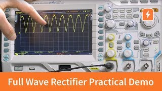 Full Wave Rectifier  Practical Demonstration  Basic Electronics [upl. by Artemed]