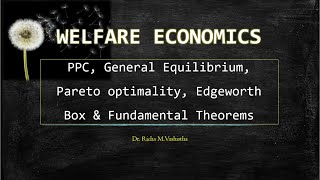 INTRODUCTION TO WELFARE ECONOMICS I PPCGeneral EquilibriumPareto optimality Edgeworth BoxTheorem [upl. by Spatola]