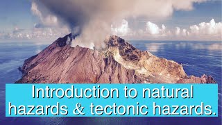 Introduction to Natural Hazards and Tectonic Hazards [upl. by Akahc]