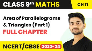 Area of Parallelograms and Triangles Part 1  Full Chapter Revision  Class 9 Maths [upl. by Ecinna312]