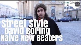 David Boring Naive New Beaters le Street Style [upl. by Onafets]