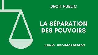 La théorie de la séparation des pouvoirs [upl. by Aniluj]