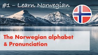 Learn Norwegian 1  Alphabet amp Pronunciation [upl. by Geddes]