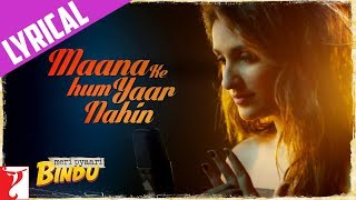 Lyrical  Maana Ke Hum Yaar Nahin Song with Lyrics  Meri Pyaari Bindu SachinJigar Kausar Munir [upl. by Auburta597]