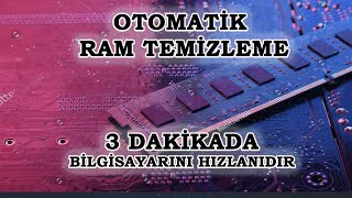 OTOMATİK RAM TEMİZLEME I ÖN BELLEK TEMİZLEME PERFORMANS ARTTIRMA [upl. by Kall]