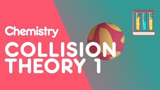 Collision Theory amp Reactions Part 1  Reactions  Chemistry  FuseSchool [upl. by Dwayne]