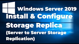 How to Configure Storage Replica in Windows Server 2019 [upl. by Akemed]