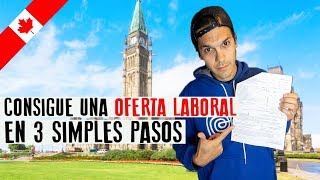 Consigue UNA OFERTA LABORAL en Canadá en 3 simples pasos [upl. by Oaoj]