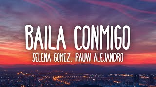 Selena Gomez Rauw Alejandro  Baila Conmigo LetraLyrics [upl. by Strader122]