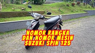 LETAK NOMOR RANGKA DAN NOMOR MESIN SUZUKI SPIN [upl. by Frederico744]