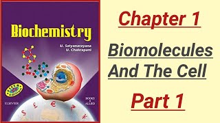 Biochemistry Lecture  Satya Biochemistry Chapter 1 Biomolecules And The Cell part 1 [upl. by Mehalek]