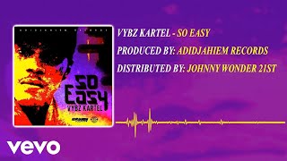 Vybz Kartel  So Easy Official Audio [upl. by Pelagia127]