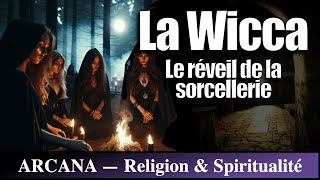 La Wicca  Sorcellerie Moderne et Spiritualité [upl. by Sula]