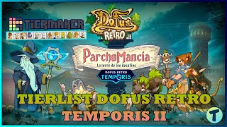 TIERLIST DOFUS RETRO TEMPORIS II TEMPORIS2🍻 [upl. by Anide671]