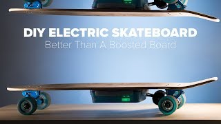 DIY Electric Skateboard Build  Better Than A Boosted Board [upl. by Ced]