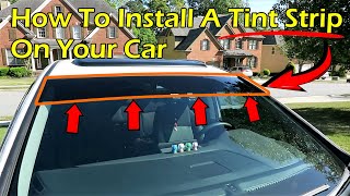 How To Install A Tint Strip On Your Car [upl. by Ilsa623]