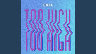 Too High [upl. by Bhayani]