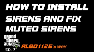 HOW TO INSTALL SIRENS amp FIX MUTED SIRENS for REAL POLICE SIRENS in GTA5  Modding GTA5 Albos Way 7 [upl. by Amity]