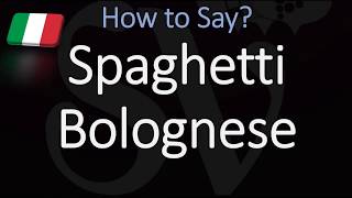 How to Pronounce Spaghetti Bolognese CORRECTLY Italian Pronunciation [upl. by Lesley]