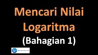 Matematik Tambahan Tingkatan 4 KSSM Bab 4  Mencari Nilai Logaritma  Bahagian 1 [upl. by Cl563]