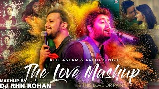 FEEL THE LOVE MASHUP DJ RHN ROHAN  2018  ATIF ASLAMARJIT SINGH [upl. by Ahsitneuq402]