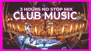 CLUB MUSIC MIX 2025 🔥 Best Mashups Of Popular Songs 2024 50K Subscribers  DJ 3 HOURS MIX [upl. by Aieka79]