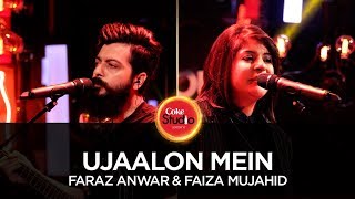 Coke Studio Season 10 Ujaalon Mein Faraz Anwer amp Faiza Mujahid [upl. by Essila]