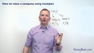 How to value a company using multiples  MoneyWeek Investment Tutorials [upl. by Esyned]