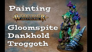 Painting Warhammer Gloomspite Dankhold Troggoth Troll [upl. by Rizzi]