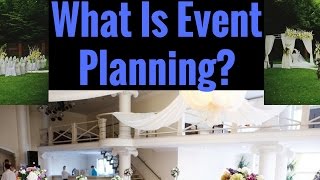 What Is Event Planning [upl. by Perusse]