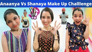 Anaanya Vs Shanaya Make Up Challenge  RS 1313 VLOGS  Ramneek Singh 1313 [upl. by Rudd253]