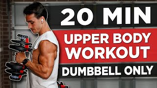 20 MIN UPPER BODY WORKOUT DUMBBELLS ONLY [upl. by Idola35]