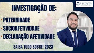 Investigação de paternidade socioafetividade declaração afetividade Saiba tudo sobre 2023 [upl. by Brenda]