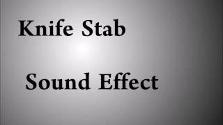 Knife Stab Sound Effect [upl. by Carberry]