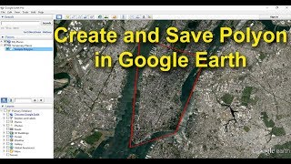 Create and Save Polygon in Google Earth [upl. by Malinowski]