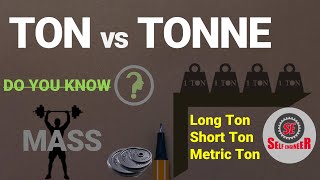 TON vs Tonne  Long Ton  Short Ton  Metric Ton [upl. by Aicilev]