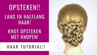 OPSTEKEN LANG EN HALFLANG HAAR  KNOT OPSTEEKKAPSEL MET KNOPEN  Dazzling Beauty [upl. by Dragone]