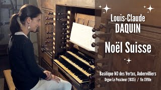 LouisClaude DAQUIN  Noël Suisse AnneIsabelle de Parcevaux organ [upl. by Olotrab45]